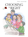 CHOOSING THE RIGHT - FAMILY & CHILDREN MUSIC BOOK-SHIP - AFF4013-SHIP