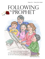 FOLLOWING THE PROPHET ~ Music for Family & Children Book 