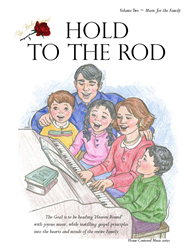 HOLD TO THE ROD ~ FAMILY & CHILDREN MUSIC BOOK 
